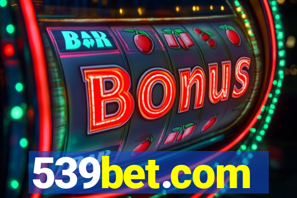 539bet.com