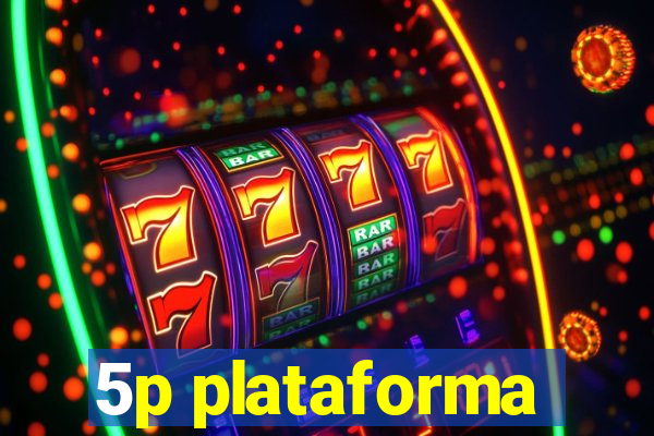 5p plataforma