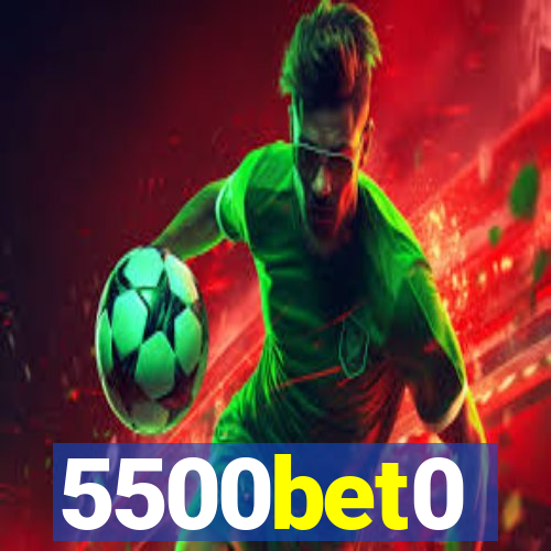 5500bet0