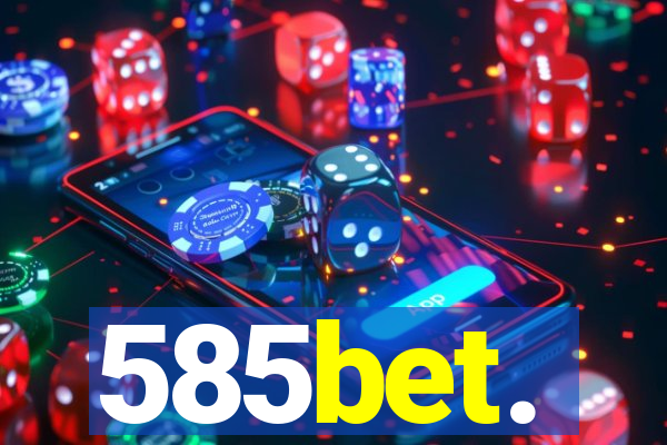 585bet.