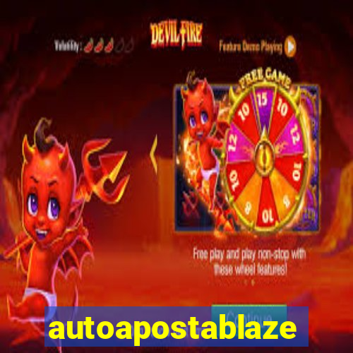 autoapostablaze