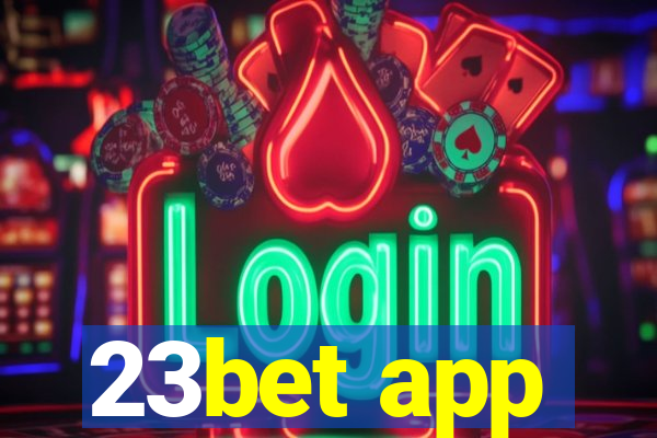 23bet app