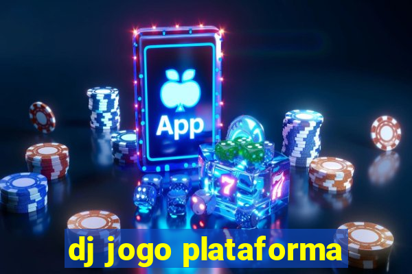 dj jogo plataforma