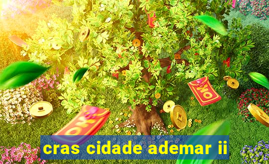 cras cidade ademar ii