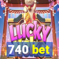 740 bet