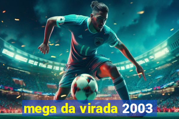 mega da virada 2003