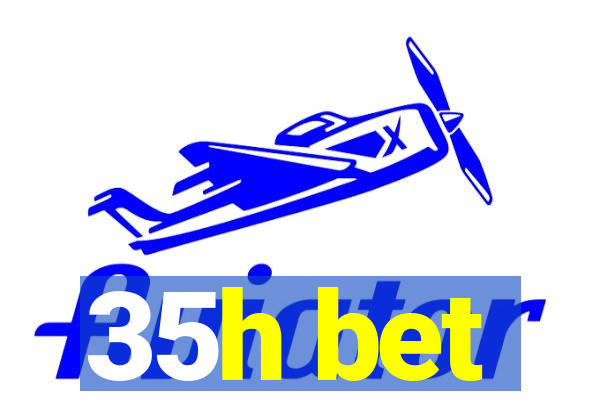 35h bet