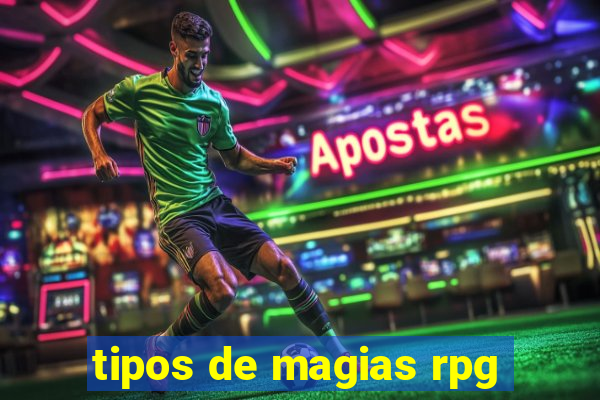 tipos de magias rpg