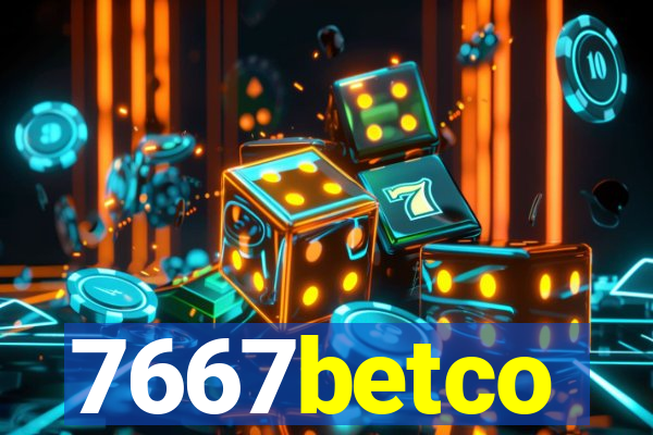 7667betco