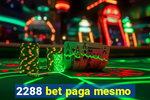 2288 bet paga mesmo