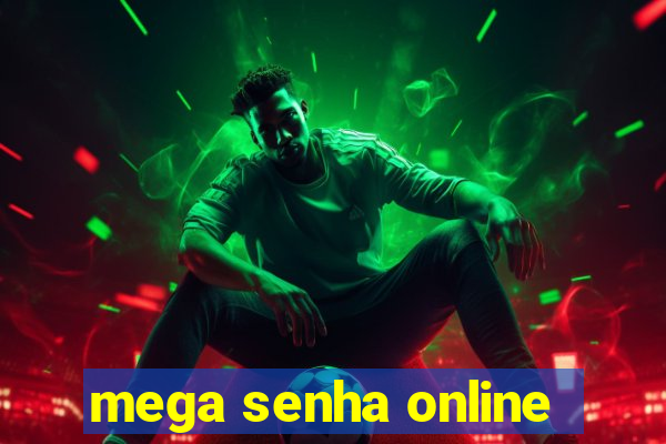 mega senha online