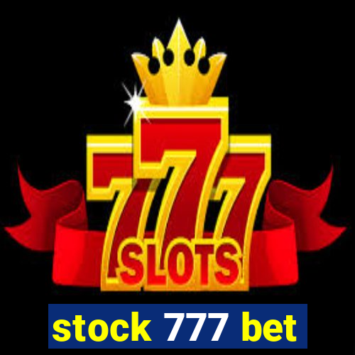 stock 777 bet