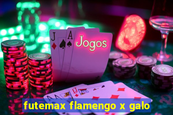 futemax flamengo x galo