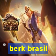 berk brasil