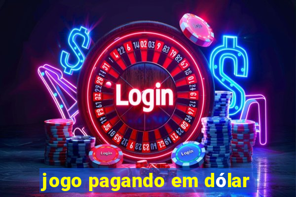 jogo pagando em dólar