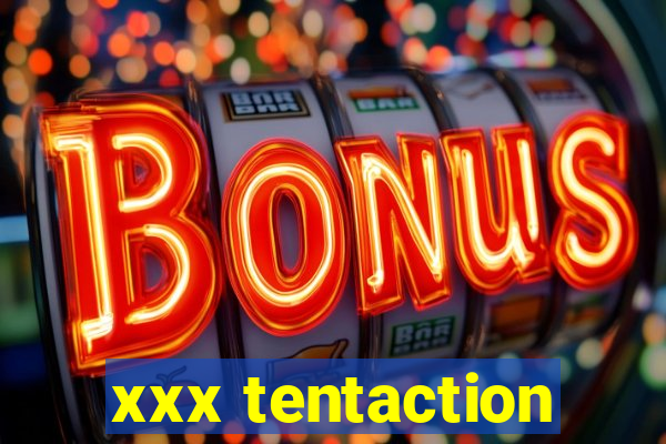 xxx tentaction