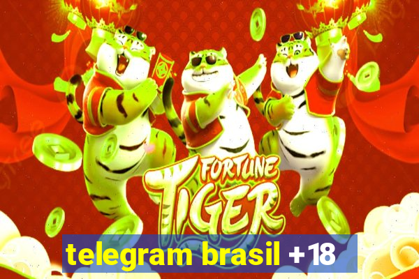 telegram brasil +18