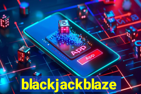 blackjackblaze