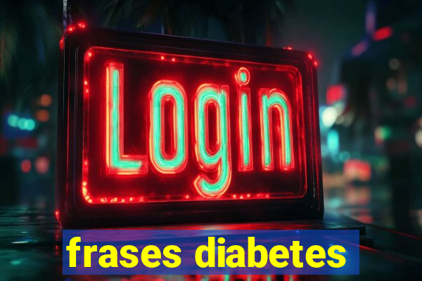 frases diabetes