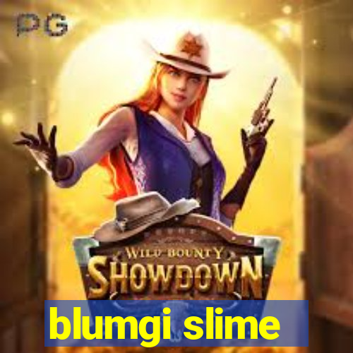 blumgi slime