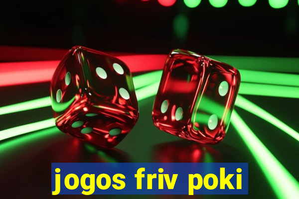 jogos friv poki