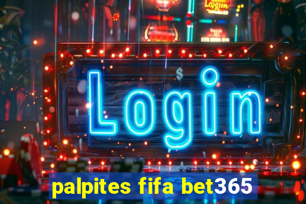 palpites fifa bet365