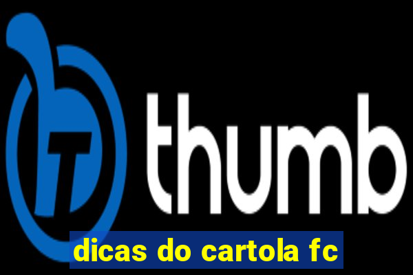 dicas do cartola fc