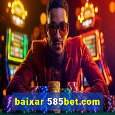 baixar 585bet.com