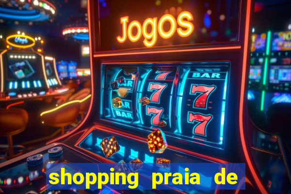 shopping praia de belas cinema