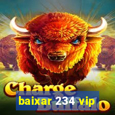 baixar 234 vip