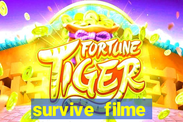 survive filme completo dublado