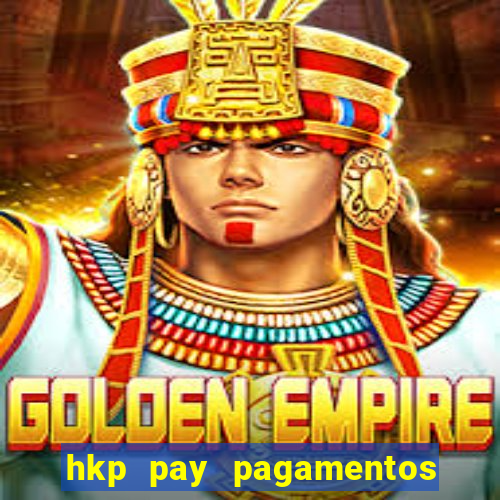 hkp pay pagamentos ltda jogo do tigre