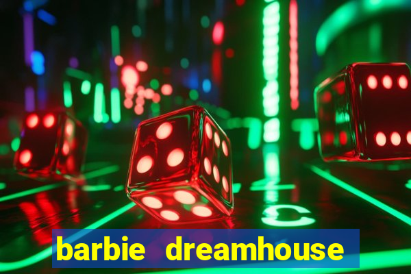 barbie dreamhouse adventures jogo tudo desbloqueado