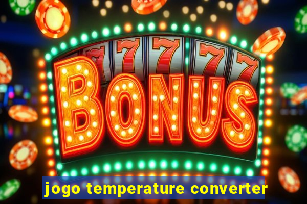 jogo temperature converter