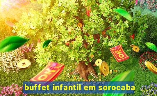 buffet infantil em sorocaba