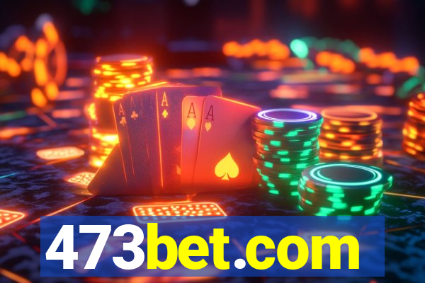 473bet.com