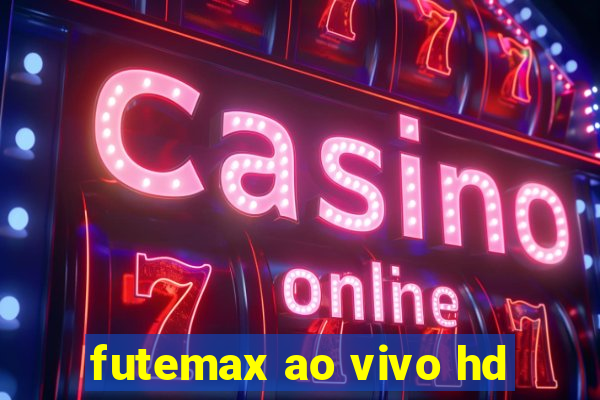 futemax ao vivo hd