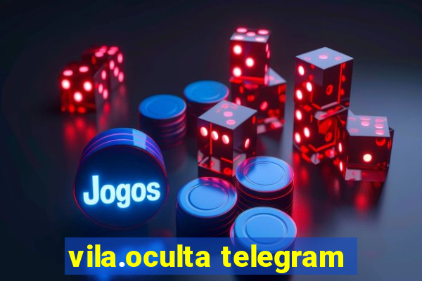 vila.oculta telegram