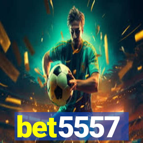 bet5557