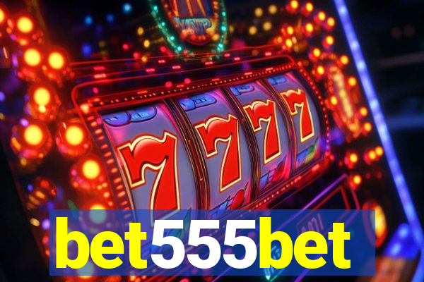 bet555bet