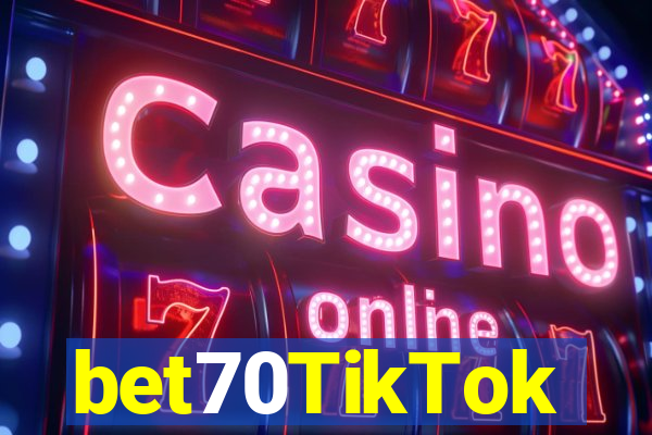 bet70TikTok