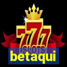 betaqui