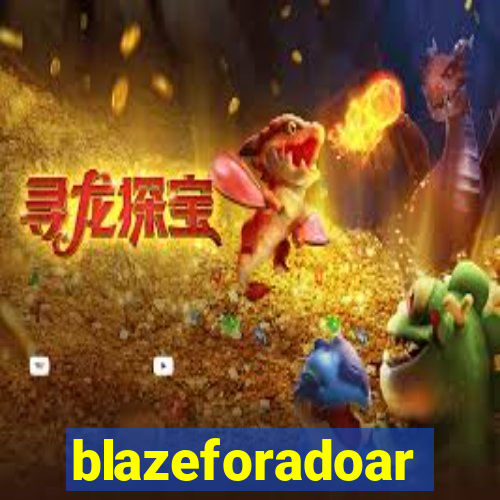 blazeforadoar