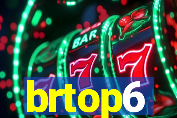 brtop6