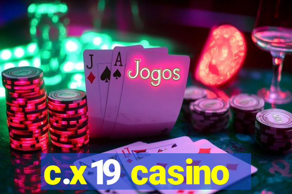 c.x19 casino