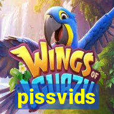 pissvids