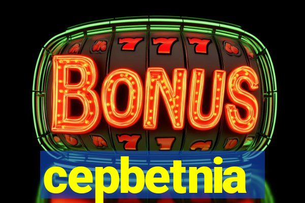 cepbetnia