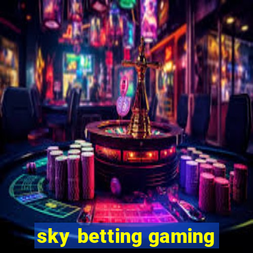 sky betting gaming