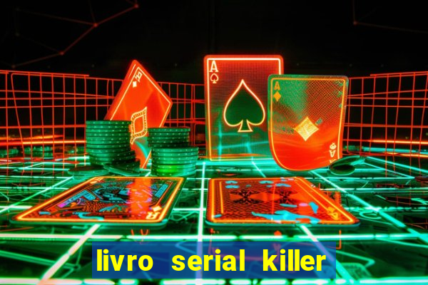 livro serial killer pdf grátis