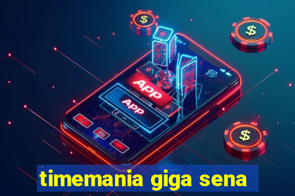 timemania giga sena